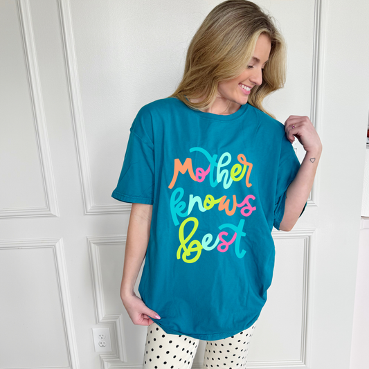 Mother Knows Best Tee