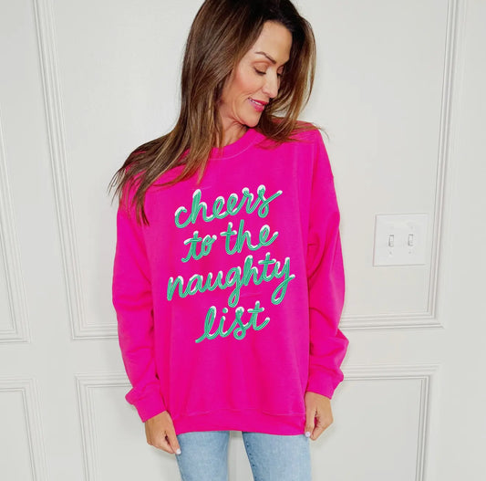 Cheers to the Naughty List Sweatshirt