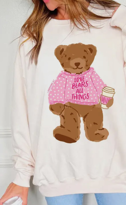 Love Bears All Things Teddy Sweatshirt